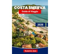 Costa Smeralda Guida di Viaggio 2026: Esplora il paradiso di sabbia bianca della Florida con spiagge, gite in famiglia, sport acquatici e frutti di mare locali