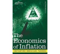 Costantino Bresciani-Turroni The Economics of Inflation (Poche)