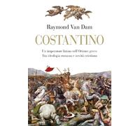 Costantino. Un imperatore latino nell'Oriente greco. Tra ideologia romana e novità cristiana
