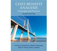 Costbenefit Analysis Anthony E University Of British Columbia Boardman, Greenberg Vancouver , Baltimore David H University Of Maryland, Aidan R Simon Fraser University Vining (Auteur)