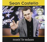 Costello, Sean - Moanin' for Molasses [Import]