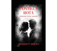 Costilla Rota: Creado para Sanar