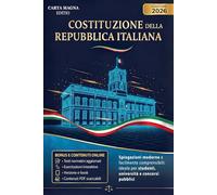 COSTITUZIONE DELLA REPUBBLICA ITALIANA: Edizione annotata - Spiegazioni moderne e facilmente comprensibili: ideale per studenti, università e concorsi pubblici. Include E-BOOK, CONTENUTI ONLINE E PDF