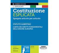 Costituzione esplicata. Spiegata articolo per articolo. Con QR Code