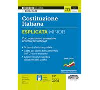 Costituzione Italiana Esplicata Minor 2026 - Con commento essenziale articolo per articolo