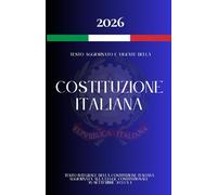 Costituzione Italiana: Testo integrale, aggiornato alla più recente legge di riforma costituzionale