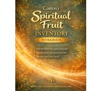 Coston's Spiritual Fruit Inventory: Assessing Character, Cultivating Fruit, and Growing in Christ