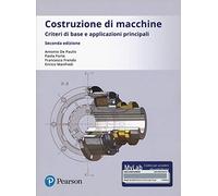 Costruzione di macchine. Criteri di base e applicazioni principali. Ediz. Mylab. Con Contenuto digitale per accesso online