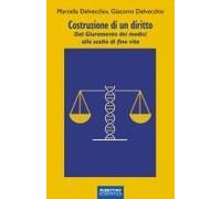 Costruzione Di Un Diritto. Dal Giuramento Dei Medici Alle Scelte Di Fine Vita