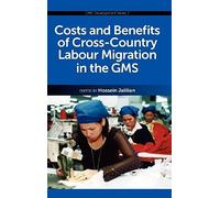 Costs And Benefits Of Cross-Country Labour Migration In The Gms