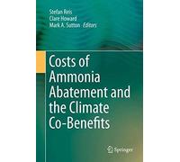 Costs Of Ammonia Abatement And The Climate Co-Benefits