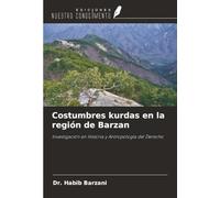 Costumbres kurdas en la región de Barzan: Investigación en Historia y Antropología del Derecho
