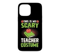 Costume Amusant de Professeur avec Inscription « This is My Scary Teacher » Coque pour iPhone 13 Pro Max