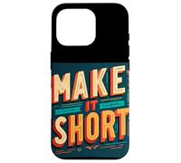 Costume Amusant Make it Short Coque pour iPhone 16 Pro