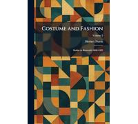 Costume and Fashion: Senlac to Bosworth 1066-1485