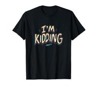 Costume Cool avec ce Discours I'm Kidding T-Shirt