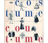 Costume, coutume: Galeries nationales du Grand Palais, 16 mars-15 juin 1987 (French Edition)