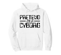 Costume Cyborg Pretend I 'M A Cyborg Robot Android Halloween Sweat à Capuche