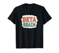 Costume de cerveau bêta cool pour les amateurs de déclarations amusantes T-Shirt