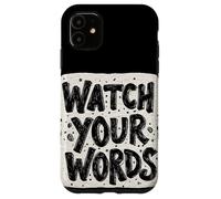 Costume de déclaration Nice Watch Your Words pour garçons et Filles Coque pour iPhone 11