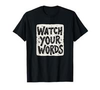 Costume de déclaration Nice Watch Your Words pour garçons et Filles T-Shirt