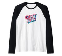 Costume de déclaration Vibrant avec Can't Even Speech Manche Raglan