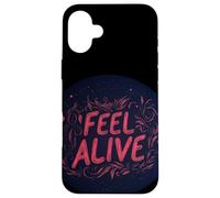 Costume de dicton vibrant Feel Alive Coque pour iPhone 16 Plus