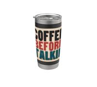 Costume de discours amusant « Coffee Before Talkie » Gobelet isotherme en acier inoxydable double paroi