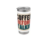Costume de discours amusant « Coffee Before Talkie » Gobelet isotherme en acier inoxydable double paroi
