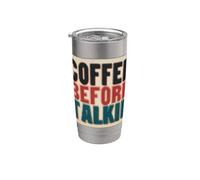 Costume de discours amusant « Coffee Before Talkie » Gobelet isotherme en acier inoxydable double paroi