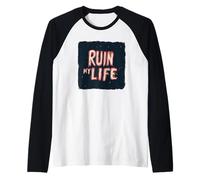 Costume de Discours Amusant Ruin My Life pour garçons et Filles Manche Raglan