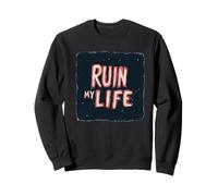 Costume de Discours Amusant Ruin My Life pour garçons et Filles Sweatshirt