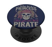 Costume de Fille « Why Be A Princess When You Can Be A Pirate » PopSockets PopGrip Adhésif