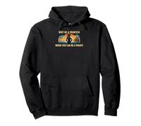 Costume de Fille « Why Be A Princess When You Can Be A Pirate » Sweat à Capuche
