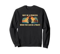 Costume de Fille « Why Be A Princess When You Can Be A Pirate » Sweatshirt