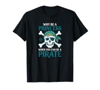 Costume de Fille « Why Be A Princess When You Can Be A Pirate » T-Shirt