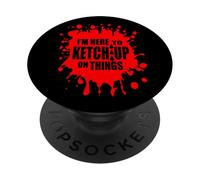 Costume de Ketchup à la Tomate Rouge DIY I'm Here to Ketchup on Things PopSockets PopGrip Adhésif