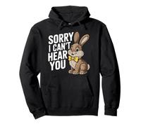 Costume de lapin de Pâques « Sorry Can't Hear » Sweat à Capuche