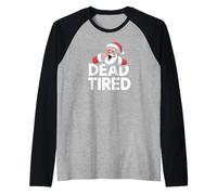 Costume de Noël Amusant Dead Tired Santa is Sleepy Manche Raglan