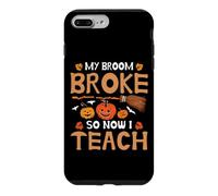 Costume de Professeur d'halloween « My Broom Broke So Now I Teach » Coque pour iPhone 7 Plus/8 Plus
