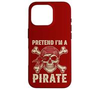 Costume d'halloween avec tête de Mort et os croisés « Pretend I'm a Pirate » Coque pour iPhone 16 Pro