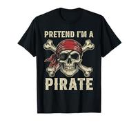 Costume d'halloween avec tête de Mort et os croisés « Pretend I'm a Pirate » T-Shirt