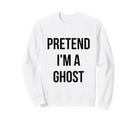 Costume d'halloween pour Adulte avec Inscription « Pretend I'm a Ghost Shirt » - Blanc Sweatshirt