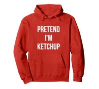 Costume d'halloween pour Adulte avec Inscription « Pretend I'm Ketchup » - Rouge Sweat à Capuche