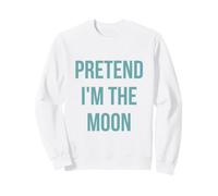 Costume d'halloween pour Adulte avec Inscription « Pretend I'm The Moon » - Blanc Sweatshirt