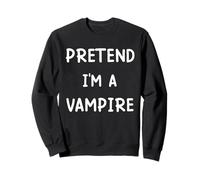 Costume d'halloween pour déguisement Pretend I'm A Vampire Sweatshirt