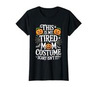 Costume d'halloween pour Femme avec Inscription « This is My Tired Mom » T-Shirt