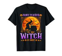 Costume d'halloween pour Professeur de Danse par Jour sorcière la Nuit T-Shirt