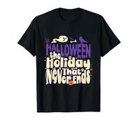 Costume d'halloween The Holiday That Never Ends T-Shirt
