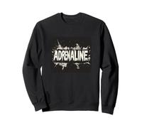 Costume drôle d'adrénaline pour une aventure sans peur Sweatshirt